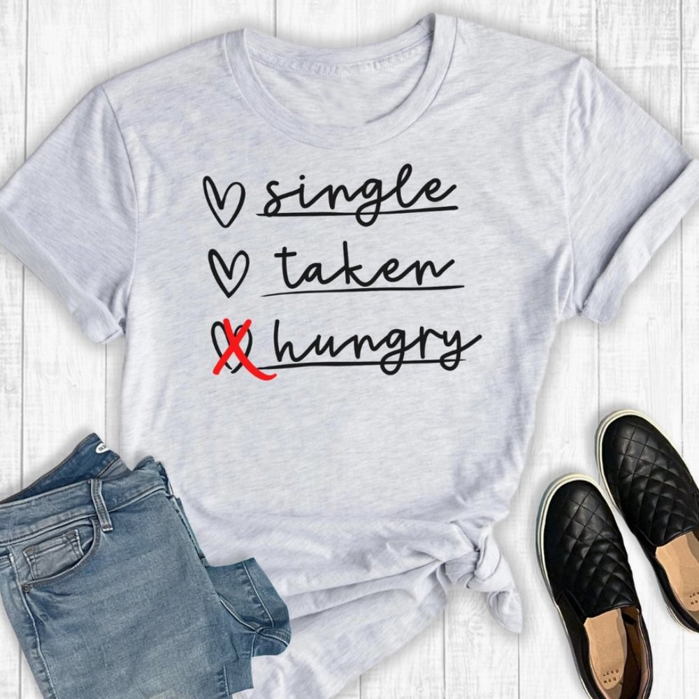 Single Taken Hungry Tee